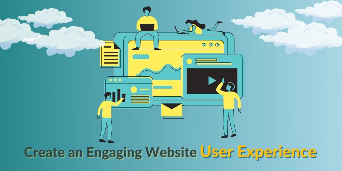 Create an Engaging Website User Experience