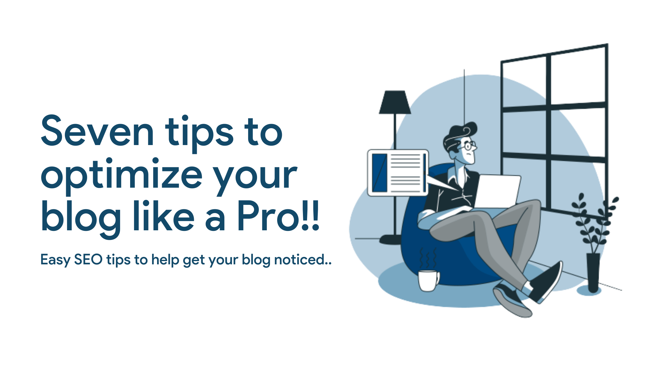 Seven tips to optimize your blog like a Pro