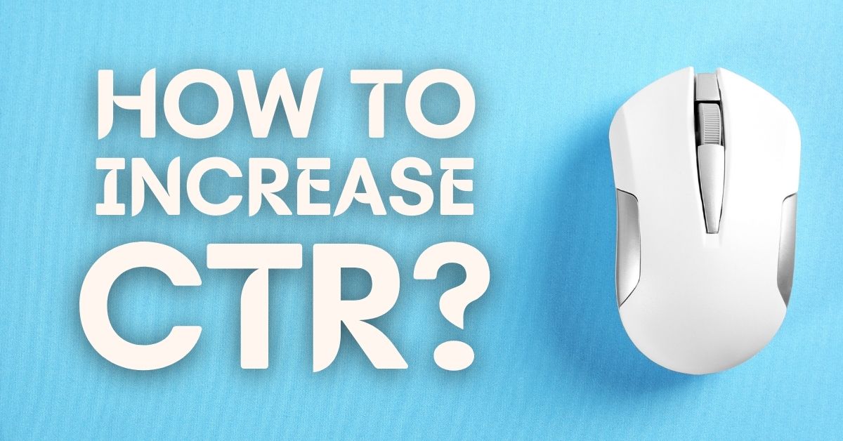 Turning Impressions into Clicks: Unlock The Art of How to increase CTR
